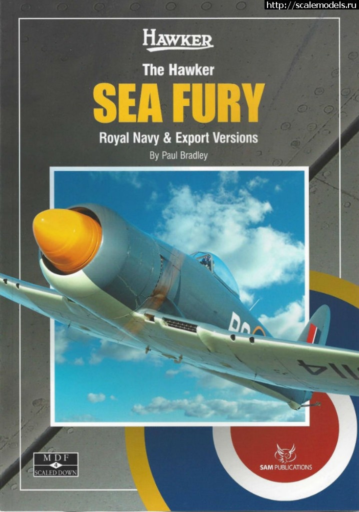 1522870420_MDF-Scaled-Down-4-The-Hawker-Sea-Fury-RAF-Export-Versions-SAMP-MDF-SD4_b_0-1.JPG :   Sam Publications,  Modelcollect  