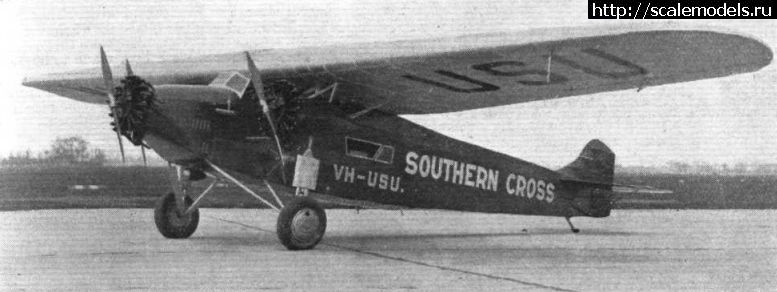 1710096609_Southern-Cross-after-overhaul-at-the-Fokker-factory-in-1930.jpg : #1823035/ Fokker F-VIIB/3M " " 1/72 !  